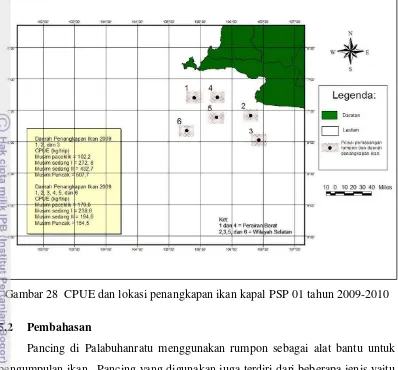 Gambar 28  CPUE dan lokasi penangkapan ikan kapal PSP 01 tahun 2009-2010 
