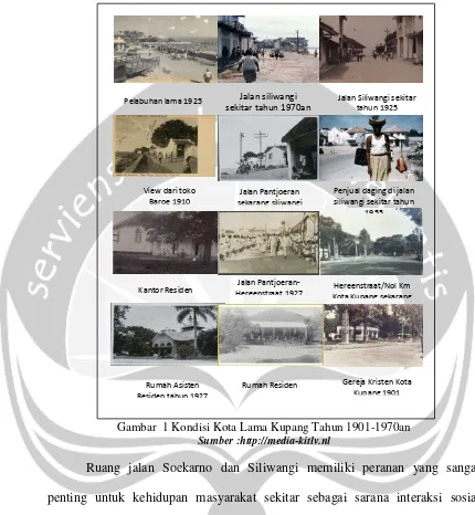 Gambar  1 Kondisi Kota Lama Kupang Tahun 1901-1970an  