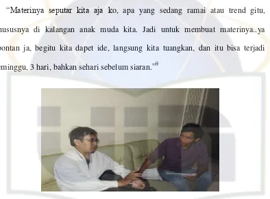 Gambar 6. Wawancara dengan O. Sholihin, Narasumber Voice of Islam. 