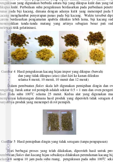 Gambar 4  Hasil pengukusan kacang hijau impor yang dikupas (bawah) 