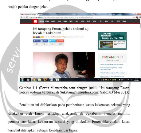 Gambar 1.1 (Berita di merdeka.com dengan judul, “Ini tampang Emon,   pelaku sodomi 43 bocah di Sukabumi”