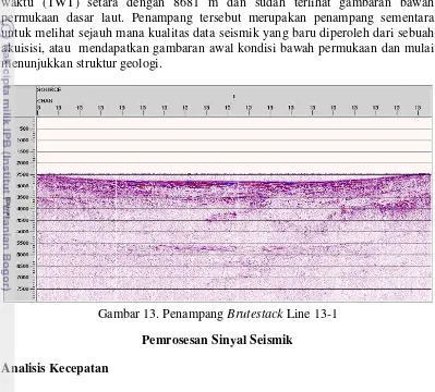 Gambar 13. Penampang Brutestack Line 13-1 