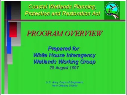 Fig.  2.1.1  Top page of the  overview slides  of  the  CWPPRA program (http://www.lacoast.gov/cwppra/slideshow/washing ton/sld001.htm).