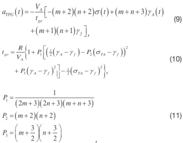Fig. 3. Guidance geometry (left) and guidance synthesis of acceleration command vector (right) The equation of motion in this homing problem for both attack and intercept missile in inertial frame are  generally given by cos sindx Vdt dy V dt d a dt V γγγ=