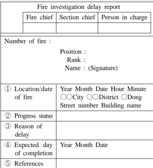 Table 4. Fire Investigation Delay Report (Proposal)  Fire investigation delay report