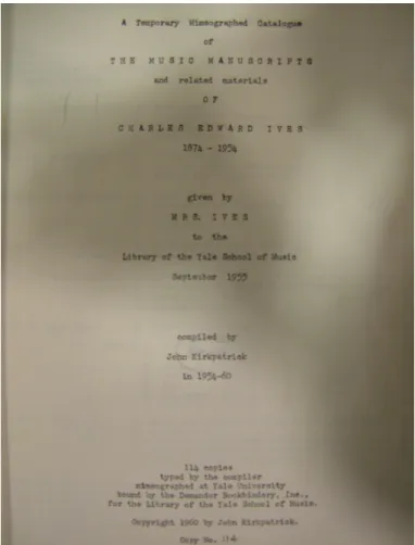 圖 8    1960 年科克派崔克所編纂之《艾伍士臨時目錄》封面。資料來源：耶魯大學音樂圖 書館。  第二部分    室內樂（Chamber Music）：  即一般的室內樂組合，分為 3 個細目，分別為：弦樂四重奏、其他組合的室 內樂、為小提琴與鋼琴的奏鳴曲。  第三部分    鍵盤音樂（Keyboard Music）：  因艾伍士本身會彈奏鋼琴與管風琴，故他的鍵盤音樂也以這兩個樂器為主， 共有 4 個細目，分別為：鋼琴奏鳴曲、其他鋼琴獨奏曲、鋼琴二重奏、管風 琴音樂。 