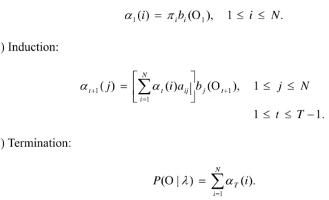 Figure 3-3 Computation of P(Ο|λ) based on the forward variable  α t (i)   in terms of a lattice of observations t, and states i [12] 