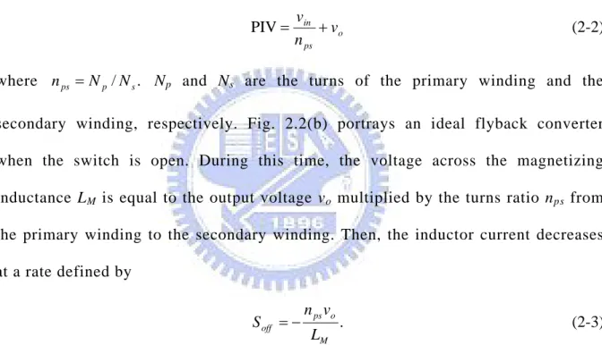 Fig. 2.2(a) portrays an ideal flyback converter without parasitic elements when the switch  is closed