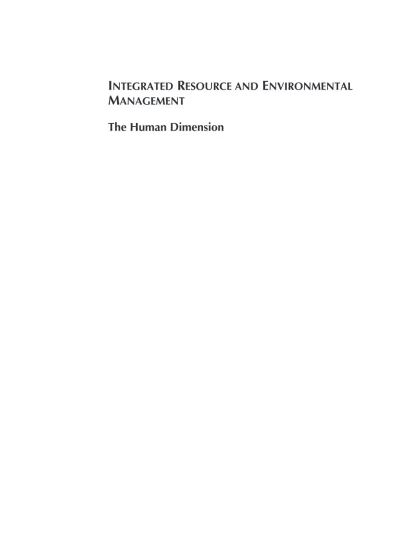 INTEGRATED RESOURCE AND ENVIRONMENTAL MANAGEMENT The Human Dimension