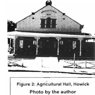Figure 2:  Agricu ltural  Hall,  Howick  Photo  by  the  author 